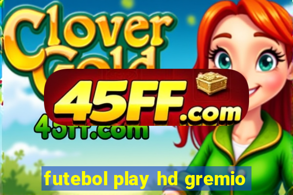 futebol play hd gremio